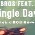 Benassi Bros Feat Dhany Every Single Day 2k22 Mr Jones X ROB Re Work