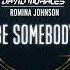 BE SOMEBODY By David Morales Romina Johnson