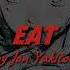 Eat By Jon Yakitori Vocal Ado Romaji Sub Español Sub English