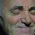 Charles Aznavour Dis Moi Que Tu M Aimes 1997