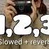 Sofia Reyes 1 2 3 Slowed Reverb