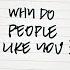 Do People Like You Are You Easy To Be Around