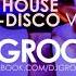 Funky Deep House Nu Disco Vol 8 Mixed By DJ Groove