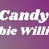 Robbie Williams Candy Instrumental Lyrics