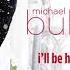 Michael Bublé I Ll Be Home For Christmas Official HD