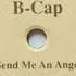 B Cap Send Me An Angel 1995 Extended Club Version