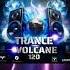 Trance Volcane 120