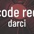 Darci Code Red Lyrics 4K