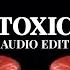 Britney Spears Toxic Audio Edit