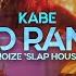 Kabe Nad Ranem CandyNoize Slap House Remix