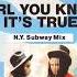 Milli Vanilli Girl You Know It S True N Y C Subway Mix 1988