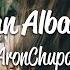 AronChupa Little Sis Nora I M An Albatraoz Lyrics