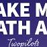 TWOPILOTS Take My Breath Away Lyrics