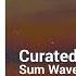 Sum Wave Curated Light Dreamy Laid Back Soft House