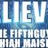 The FifthGuys Shiah Maisel Believer