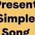 The Present Simple Song English With Us