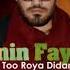 Amin Fayyaz Man Too Roya Didamesh