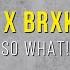 Rarin X BrxkenBxy SO WHAT Copyright Free Music Lyrics