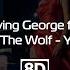 Raving George Feat Oscar And The Wolf You Re Mine 8D Audio