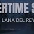 Summertime Sadness Lana Del Rey Slowed And Reverb