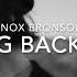 Knox Bronson Coming Back To Me