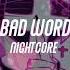 1hour Loop Nightcore Bad Word