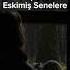 Aspova Eskimiş Senelere
