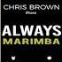 Latest IPhone Ringtone Always Marimba Remix Ringtone Chris Brown Ty Dolla Sign