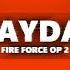 Fire Force Opening 2 MAYDAY Dima Lancaster Feat BrokeN