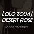 Lolo Zouaï Desert Rose Sped Up Looped Reverb Tiktok Version