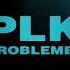 PLK Problèmes