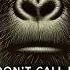 Don T Call Me Bigfoot Top Cryptid Documentary J Horton Films