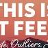 Peachy Pete Outliers LAST CALL This Is What It Feels Like Lyrics