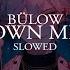 Bülow Own Me Slowed And Reverb