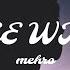 Mehro Chance With You Lyrics