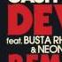 Cash Cash Devil Feat Busta Rhymes B O B Neon Hitch Jenaux Remix