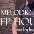 Melodic Deep House Mix 05 By LesKristo