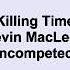 Kevin MacLeod Killing Time