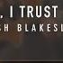 Jesus I Trust In You Josh Blakesley Official Lyric Video