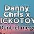 Danny Chris X SICKOTOY Don T Let Me Go FPV JOKi Video