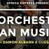 AFRICA EXPRESS PRESENTS THE ORCHESTRA OF SYRIAN MUSICIANS WITH DAMON ALBARN AND GUESTS