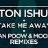 Take Me Away MoonDeck Remix