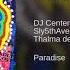 DJ Center Sly5thAve Paradise Feat Thalma De Freitas