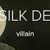 The Silk Demise Villain From The Album Cinematika