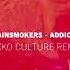 Zerb The Chainsmokers Addicted Feat INK Nikko Culture Remix