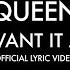 Queen I Want It All Official Lyric Video