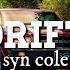 Drift Slowed Reverb Syn Cole