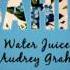 Water Juice Ft Audrey Graham In Love Alexander Orue Remix