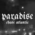 Chase Atlantic Paradise Slowed