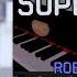 Super Idol Roblox Got Talent ROBLOX Piano Cover